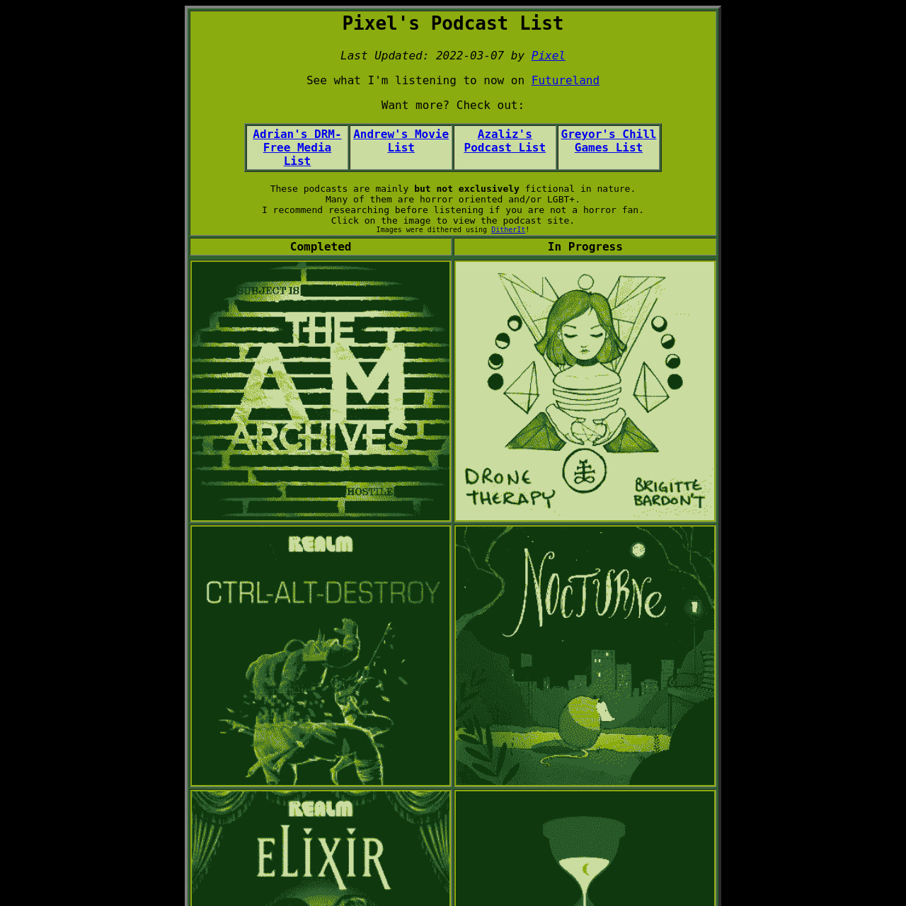 A screenshot of Pixel's Podcast List. A two-column layout on a green background. Two columns of dithered podcast key art split into "completed" and "in progress" lists.