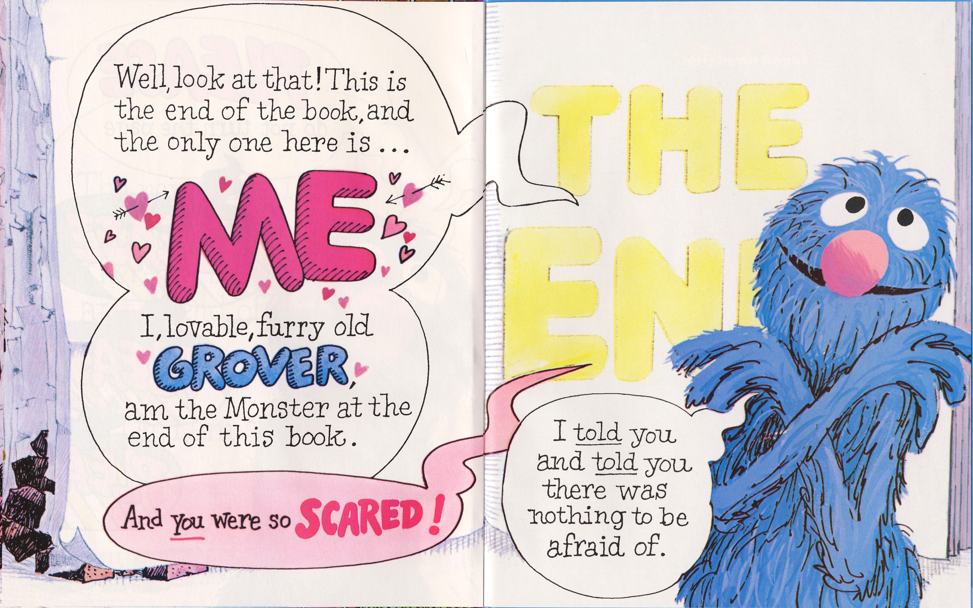 The end of The Monster at the End of This Book, where Grover realizes that he is the monster.