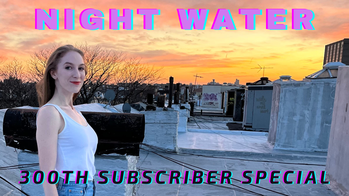 The Night Water 300th Subscriber Special
