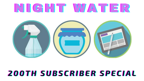 The Night Water 200th Subscriber Special